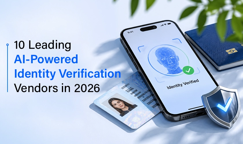 10 Leading AI-Powered Identity Verification Vendors in 2026